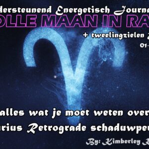 ONDERSTEUNEND ENERGETISCH / SPIRITUEEL JOURNAAL RICHTING VOLLE MAAN IN RAM & MERCURIUS RETROGRADE SCHADUWPERIODE IN SCHORPIOEN